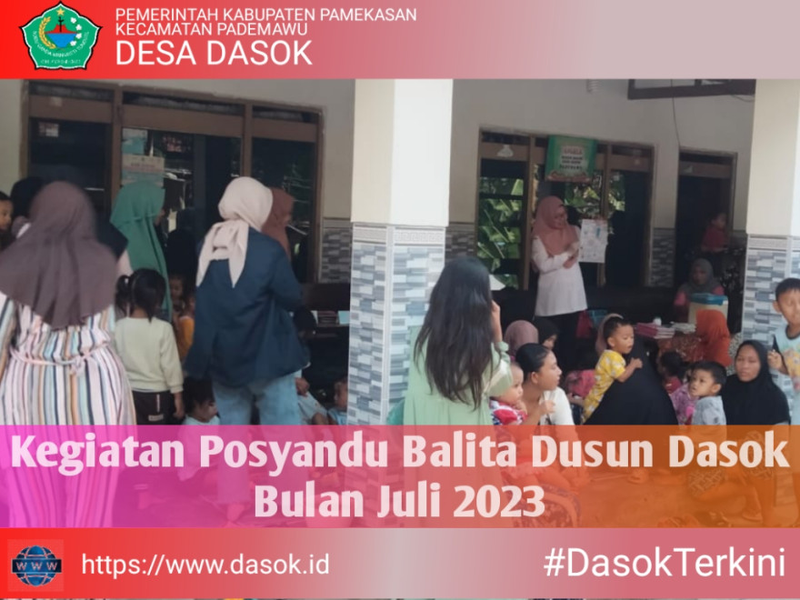 Kegiatan Posyandu Balita Dusun Dasok Bulan Juli 2023